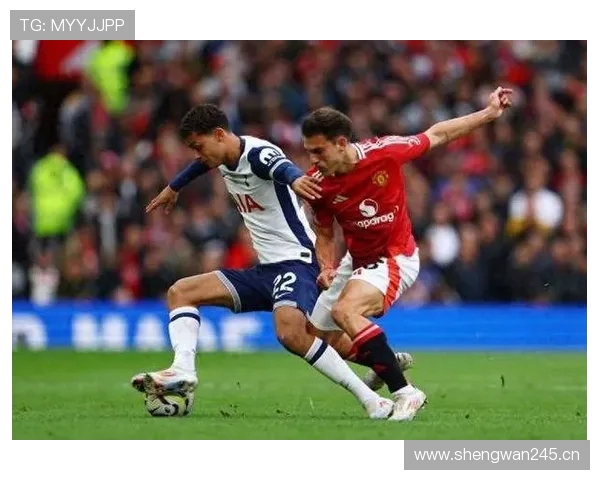 热刺本赛季三杀曼联再展强势近六次交锋四胜两平保持不败